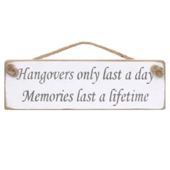Austin Sloan ‘Hangovers Only Last A Day’ Natural Wooden Sign