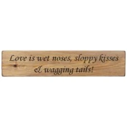 Austin Sloan ‘Love Is Wet Noses’ Long Natural Wooden Sign