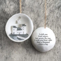 East Of India ‘Wish You Lived Nearer’ Half Porcelain Bauble